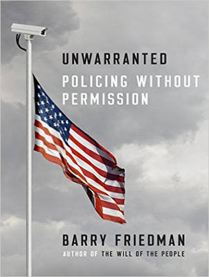 Unwarranted - Barry Friedman