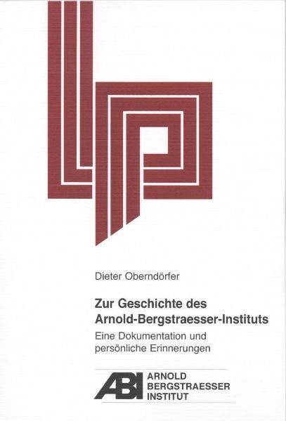 Zur Geschichte des Arnold-Bergstraesser-Instituts - Dieter Obernd&ouml;rfer