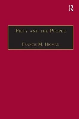 Piety and the People - Francis M. Higman
