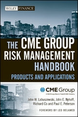 The CME Group Risk Management Handbook - John W. Labuszewski, John E. Nyhoff, Richard Co, Paul E. Peterson