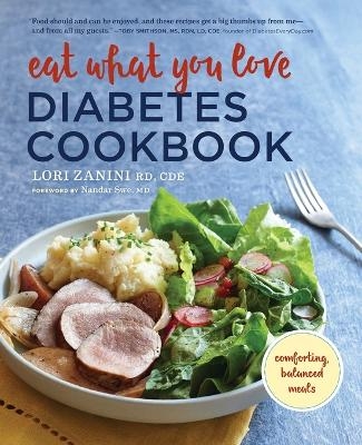 Eat What You Love Diabetic Cookbook - Lori Zanini RD CDE, Nandar Swe MD
