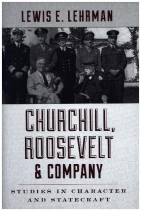 Churchill, Roosevelt & Company - Lewis E. Lehrman