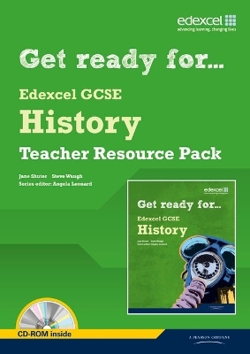 Get Ready for Edexcel GCSE History Teacher Resource Pack - Jane Shuter, Steve Waugh, Angela Leonard
