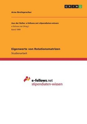 Eigenwerte von Rotationsmatrizen - Arne Breitsprecher