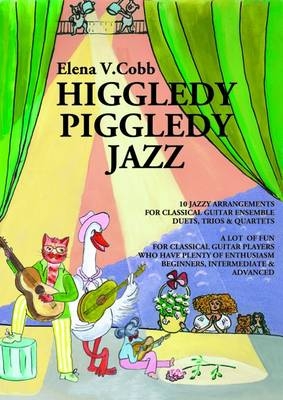 Higgledy Piggledy Jazz for Guitar Ensemble - Elena Cobb