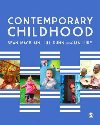 Contemporary Childhood - Sean MacBlain, Jill Dunn, Ian Luke