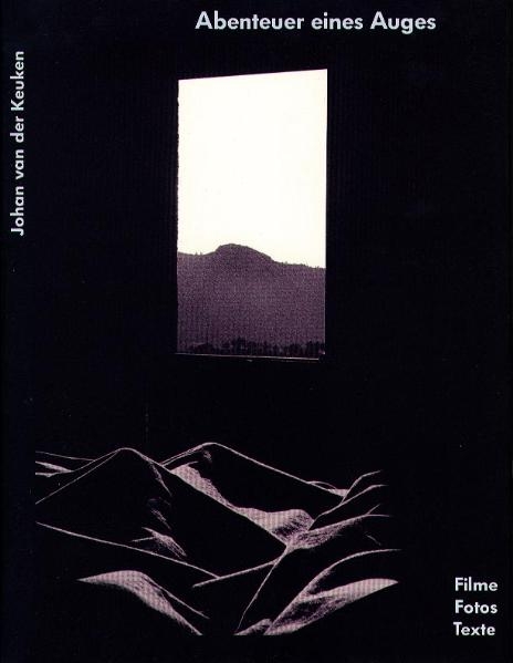 Abenteuer eines Auges - Johan van der Keuken