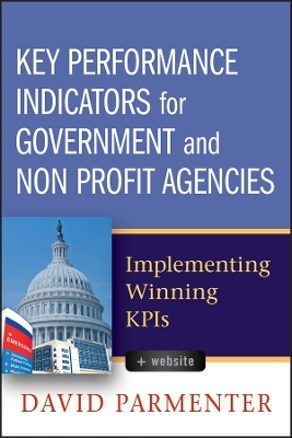 Key Performance Indicators for Government and Non Profit Agencies - David Parmenter