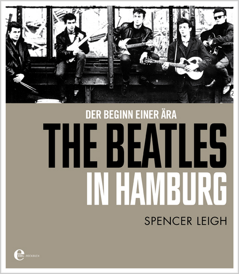 The Beatles in Hamburg - Spencer Leigh