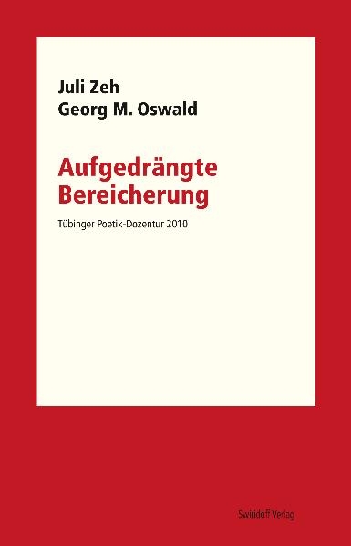 Aufgedr&auml;ngte Bereicherung - Juli Zeh, Georg M. Oswald