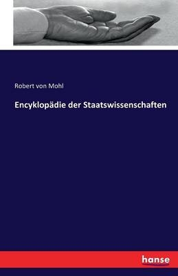 Encyklop&Atilde;&curren;die der Staatswissenschaften - Robert von Mohl