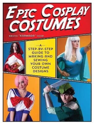 Epic Cosplay Costumes - Kristie Good