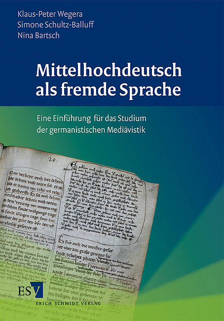 Mittelhochdeutsch als fremde Sprache - Klaus-Peter Wegera, Simone Schultz-Balluff, Nina Bartsch