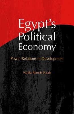 Egypt's Political Economy - Nadia Ramsis Farah