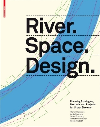 River.Space.Design - Martin Prominski, Antje Stokman, Daniel Stimberg, Hinnerk Voermanek, Susanne Zeller