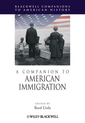 A Companion to American Immigration - 