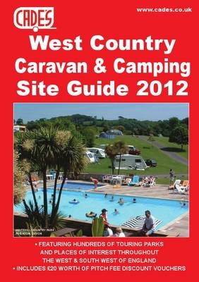 Cade's West Country Caravan & Camping Site Guide, 2012