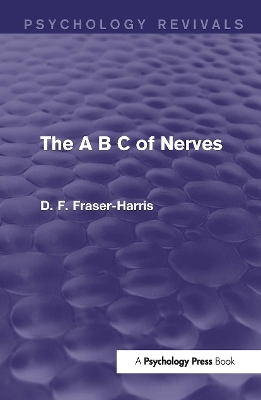 The A B C of Nerves (Psychology Revivals)