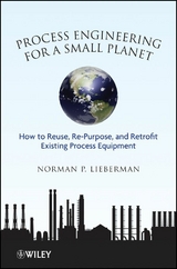 Process Engineering for a Small Planet - Norman P. Lieberman