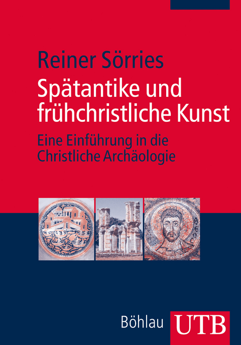 Sp&auml;tantike und fr&uuml;hchristliche Kunst - Reiner S&ouml;rries