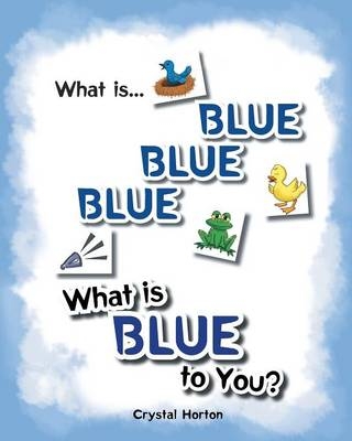 What Is Blue Blue Blue-What is Blue To You