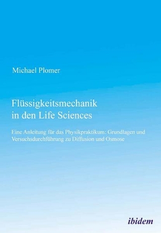 Flüssigkeitsmechanik in den Life Sciences