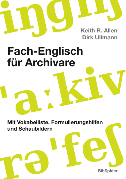 Fach-Englisch f&uuml;r Archivare - Dirk Ullmann, Keith R. Allen