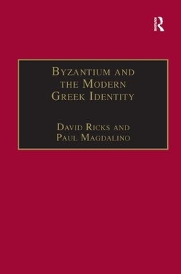Byzantium and the Modern Greek Identity - David Ricks, Paul Magdalino