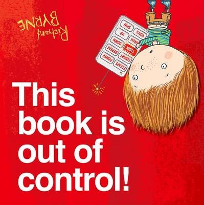 This Book is Out of Control! - Richard Byrne
