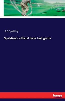 Spalding's official base ball guide - 