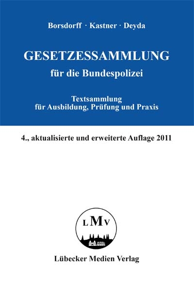 Gesetzessammlung f&uuml;r die Bundespolizei - 