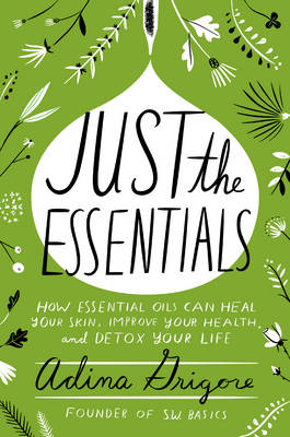 Just the Essentials - Adina Grigore