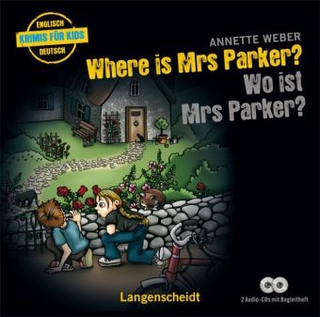 Where is Mrs Parker? - Wo ist Mrs Parker? - Hörbuch (2 Audio-CDs mit Begleitheft)