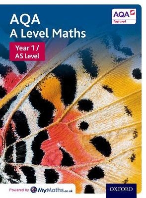 AQA A Level Maths: Year 1 / AS Student Book - David Bowles, Brian Jefferson, Eddie Mullan, John Rayneau, Mark Rowland