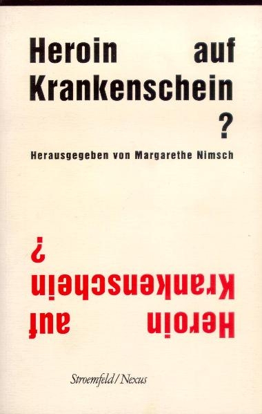Heroin auf Krankenschein? - Werner Schneider, Peter Noller, Dieter Hellenbrecht