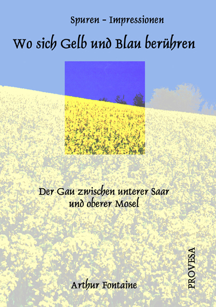 Wo sich Gelb und Blau ber&uuml;hren - Arthur Fontaine