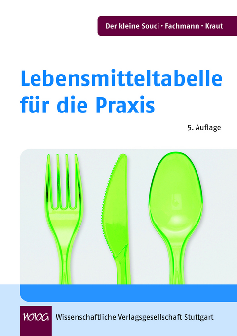 Lebensmitteltabelle f&uuml;r die Praxis - S.W. Souci, W. Fachmann, H. Kraut