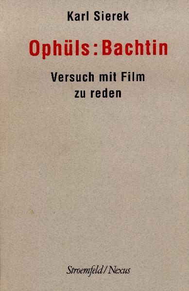 Oph&uuml;ls: Bachtin - Karl Sierek