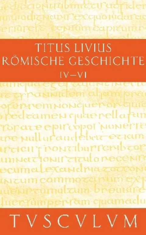 Titus Livius: R&ouml;mische Geschichte / Buch 4-6 -  Livius