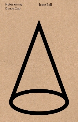 Notes on My Dunce Cap