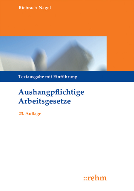 Aushangpflichtige Arbeitsgesetze - Hannelore Biebrach-Nagel