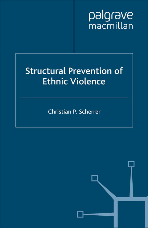Structural Prevention of Ethnic Violence - C. Scherrer