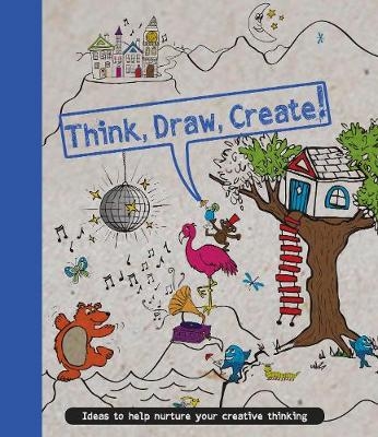 Think, Draw, Create! -  Parragon Books Ltd