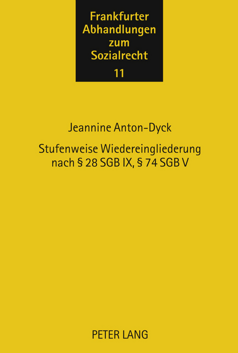 Stufenweise Wiedereingliederung nach &sect; 28 SGB IX, &sect; 74 SGB V - Jeannine Anton-Dyck