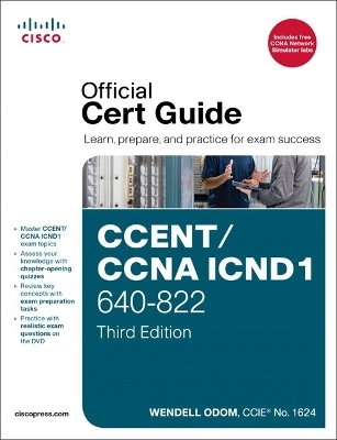 CCENT/CCNA ICND1 640-822 Official Cert Guide