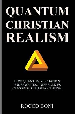Quantum Christian Realism - Rocco Boni