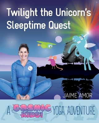 Twilight the Unicorn's Sleepytime Quest - Jaime Amor