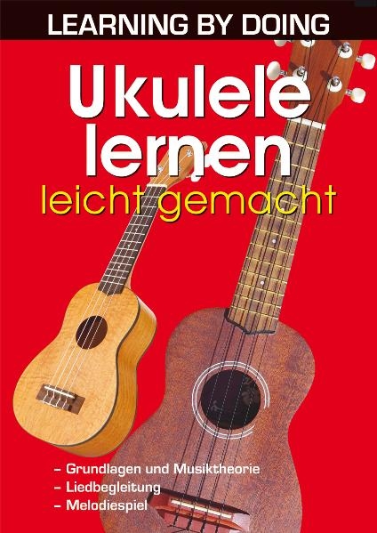 Ukulele lernen leicht gemacht - Gernot R&ouml;dder