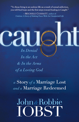 Caught -  John Iobst,  Robbie Iobst