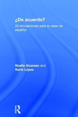'De acuerdo' 20 simulaciones para la clase de español - Noelia Alcarazo, Nuria López